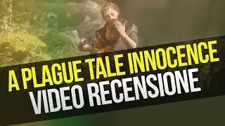 A Plague Tale Innocence Recensione: l'amore ai tempi della peste