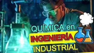 HOW MUCH CHEMISTRY DO YOU NEED TO KNOW TO STUDY INDUSTRIAL ENGINEERING?