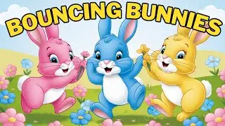 BOUNCING BUNNIES SONG🐰🐇| HAPPY SONGS FOR KIDS | RABBITS | SONGS FOR CHILDREN #bunny #childrenssongs