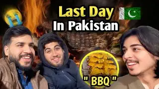 Last Day in Pakistan🥹: Emotional BBQ with Brothers💔|jabar shah vlogs| last day bht enjoy kia&hearts;️