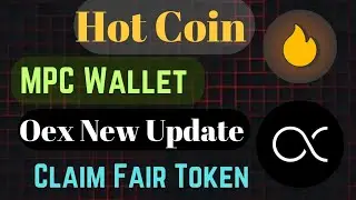 HOT Wallet Create MPC Wallet| OEX New Update Claim FAIR Tokens||