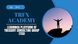 TRFX Academy (22.10.23) - Treasury Consulting Group (TCG) Learnings Platform !! #rahulmagan #tcg