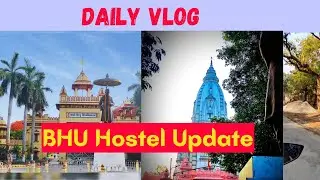 BHU Hostel Update||Daily vlog||