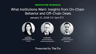 [Webinar] What Institutions Want: Insights from On-Chain Behavior and Off-Chain  📱