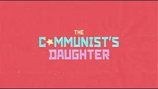 The Communist's Daughter Trailer