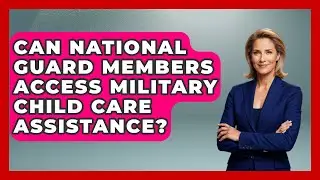 Can National Guard Members Access Military Child Care Assistance? | The Frontline Guardians