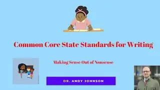 Teaching Toward an Academic Standard: CCSS for Writing