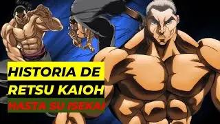 💥HISTORIA COMPLETA DE RETSU KAIOH HASTA SU ISEAKI, HABILIDADES Y PERSONALIDAD