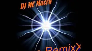 DJ MC Macro-House RemixX