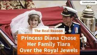 The Reason Princess Diana Chose Family Tiara Over the Royal Jewels