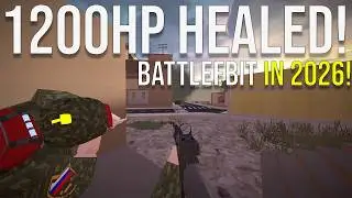 1200 HP HEALED IN ONE MATCH! | BattleBit: Remastered in 2026 | No Commentary