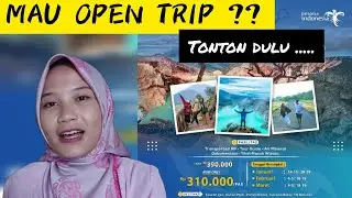 HAL YANG PERLU DIKETAHUI SEBELUM IKUT OPEN TRIP.....