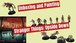Stranger Things: Upside Down Unboxing and Miniature Painting