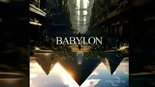 Urban Dream - Babylon -