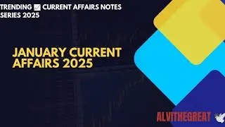 January Current Affairs Notes 2025🕊️