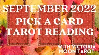 🔮✨Pick A Card Tarot Reading✨🔮 - September 2022 Predictions