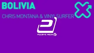 Chris Montana & Vinylsurfer - Bolivia (Official Video)