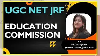 EDUCATION COMMISSION SINCE INDEPENDENCE II HIGHER EDUCATION SYSTEM II UGC NET JRF 2025 II Prepp365
