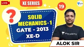 Solid Mechanics - 1 | Lec 19 | XE Series | GATE - 2013 XE - D Questions