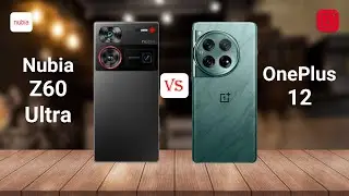 ZTE Nubia Z60 Ultra VS Oneplus 12