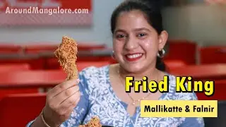 King of Fried Chicken in Mangalore? 👑 | Fried King at Mallikatte / Falnir&nbsp;-&nbsp;Mangalore