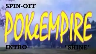 Spin-Off: PokeEmpire Intro #2 ''shine''