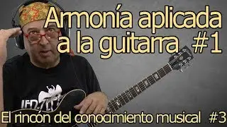 Armon&iacute;a aplicada a la guitarra #1