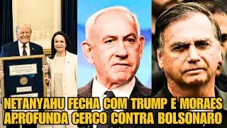#2 BOMBA NETANYAHU FECHA COM TRUMP E MORAES APROFUNDA CERCO CONTRA BOLSONARO