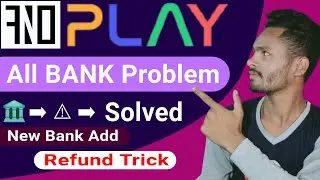 FNO Play Bank Withdrawal Problem Solved Refund Trick.