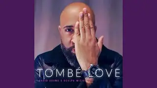 Tomb&eacute; Love - David Adams feat Scalpa Mizik