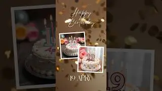 HAPPY BIRTHDAY 19 APRIL #shorts #happybirthday #birthday #april