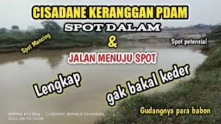 SPOT MANCING CISADANE KERANGGAN PDAM SPOT POTENSIAL || VLOG FISHING
