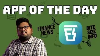 Bite-sized Finance News: Finshots | App of the Day