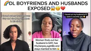 HOW THESE WOMEN DISCOVERED THEIR BOYFRIENDS/HUSBANDS WERE GAY(ON THE DL)😱😱 LADIES STAY WOKE‼️🤦&zwj;♀️
