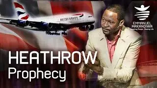 Prophet Emmanuel Makandiwa - Heathrow Prophecy