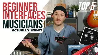 Beginner Audio Interfaces - Musicians Actually Want | TOP 5