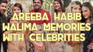 Latest Pictures Of Areeba Habib Walima Memories with Clebs | PCP (Pakistani Celebrities Photographs)