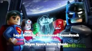 Lego Batman 3 Unreleased Soundtrack - Odym Space Battle Music