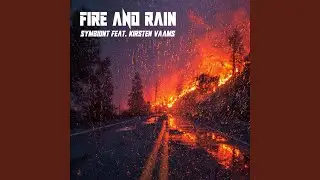 Fire And Rain (feat. Kirsten Vaams)