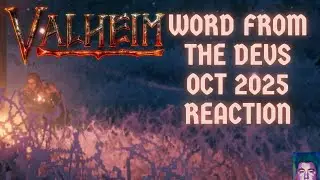 Valheim October 2025 Word From The Devs Reaction And Analysis!!!