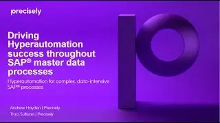 Driving Hyperautomation Success Throughout SAP&reg; Master Data Processes