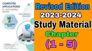 12th computer applications revised edition study material chapter (1-5) 2023- 2024