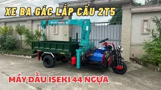 Rivew Xe Ba Gác Máy Dầu Iseki 44 Ngựa - Lắp Cẩu Tự Hành 2t5 