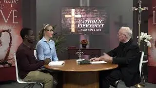 Young Catholics Pt. 2 - Guests Michael & Maggie with Fr. Michael Kiernan: Catholic Viewpoint Ep. 6