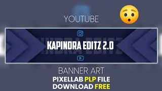 Make YouTube Banner Art Like a Pro on  PixelLab PLP FILE FREE ||  Banner art editing in Pixellab 🥵