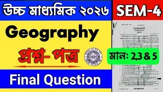 HS Geography 4th semester suggestion 2026 | Class 12 semester 4 geography final suggestion 2026 #wb