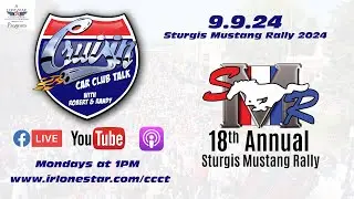 9.9.24 - Sturgis Mustang Rally 2024 - Cruisin Car Club Talk on Lone Star Community Radio