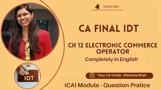 CA Final IDT | Ch 12 Electronic Commerce Operator | TYK | ICAI Module | English Language