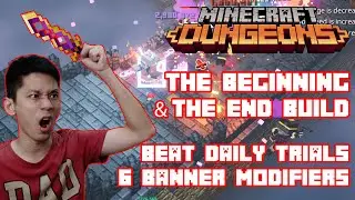 The Beginning & The End Build, Beat Daily Trials, 6 Banners Modifiers, Minecraft Dungeons