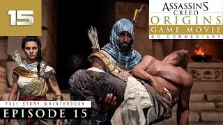 Assassin&rsquo;s Creed Origins &ndash; Full Gameplay Walkthrough / No Commentary &ndash; Episode 15 | 4K [PC]